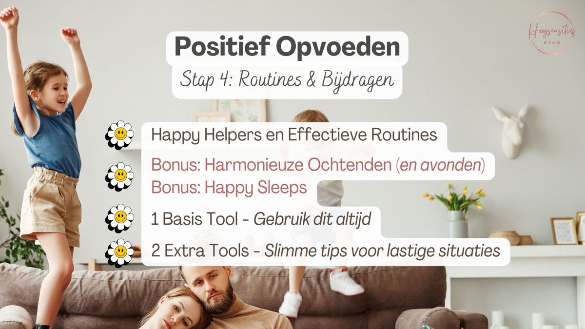 Stap 4 inhoud: Happy Helpers en effectieve routines, met bonussen voor harmonieuze ochtenden en Happy Sleeps